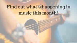 Guitar with words "here's what's Happening In music this month"
