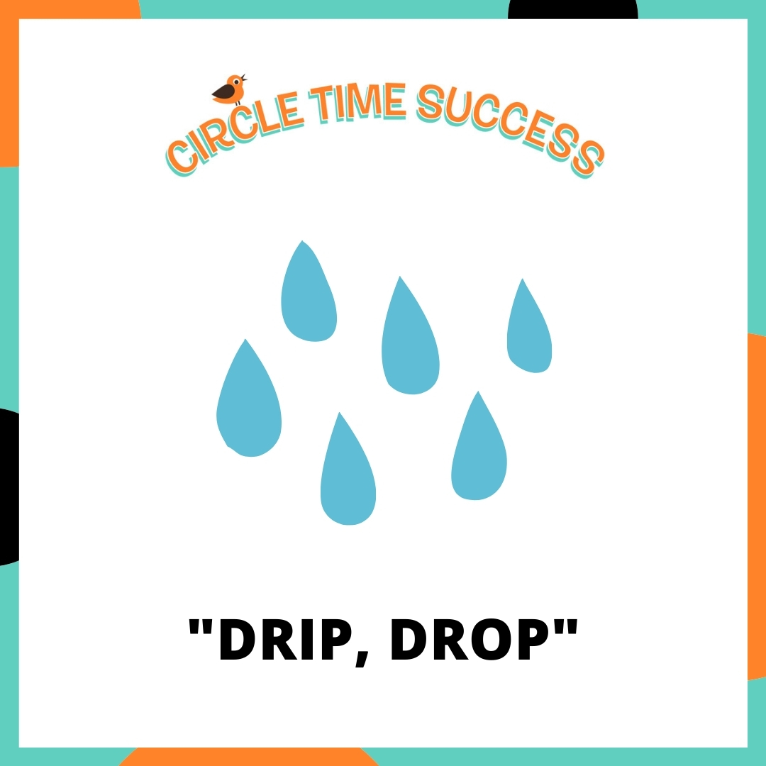 Drip, Drop | Circle Time Success