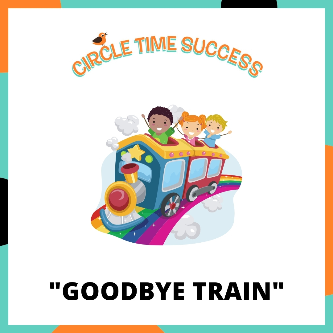 Goodbye Train | Circle Time Success