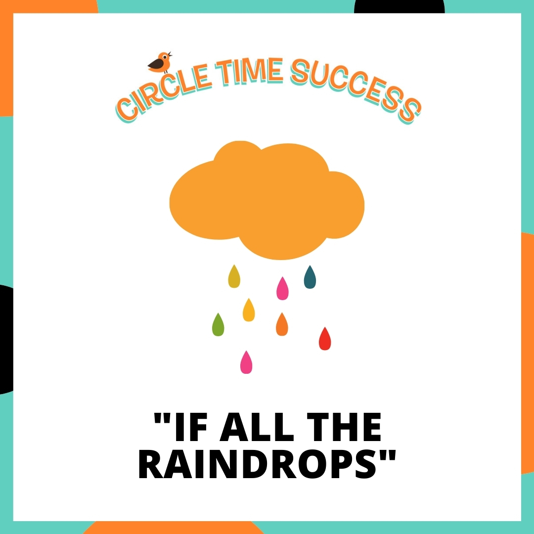 If All the Raindrops | Circle Time Success