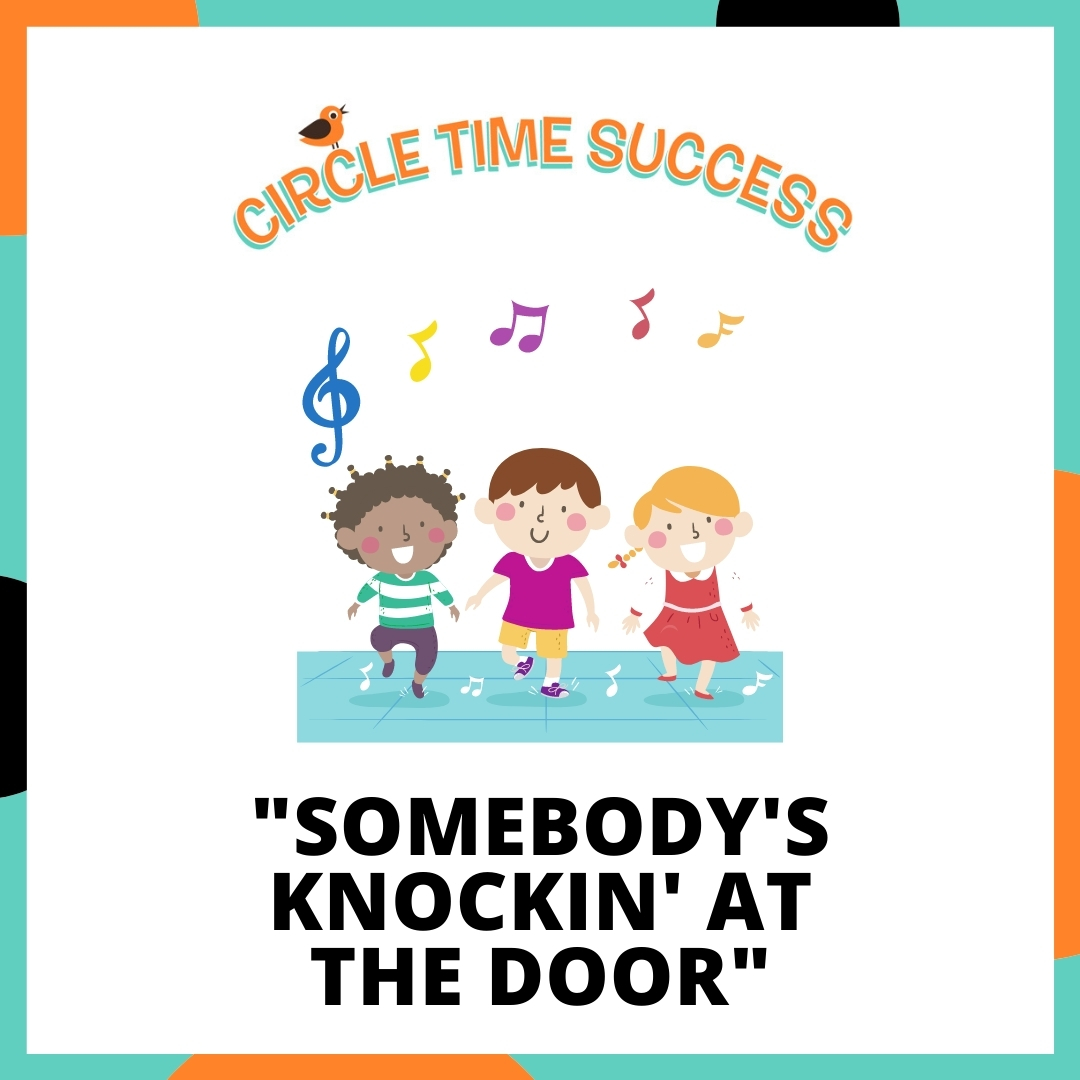 Somebody's Knockin' at the Door | Circle Time Success