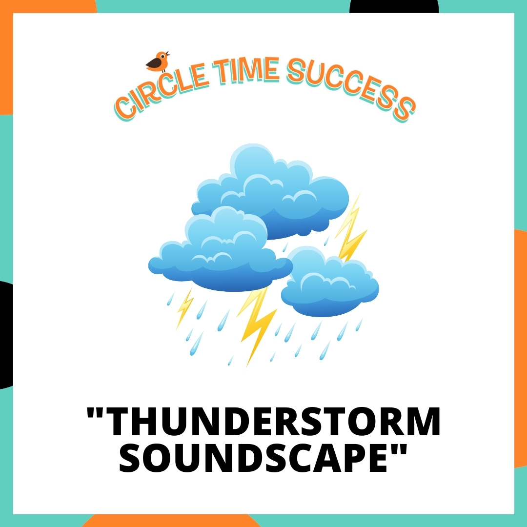 Thunderstorm Soundscape | Circle Time Success