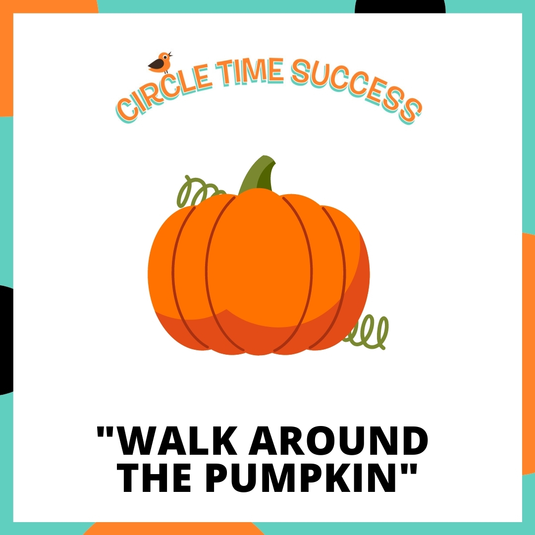 Walk Around the Pumpkin_ Circle Time Success