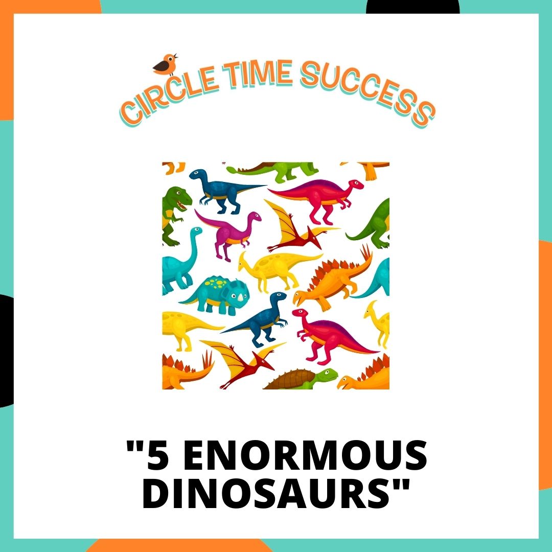 5 Enormous Dinosaurs | Circle Time Success