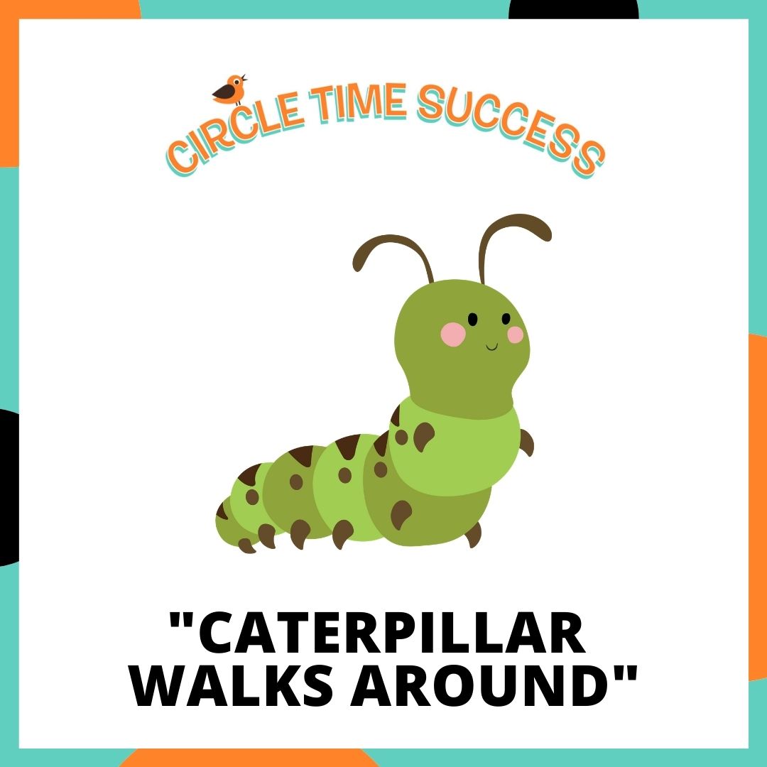 Caterpillar Walks Around | Circle Time Success