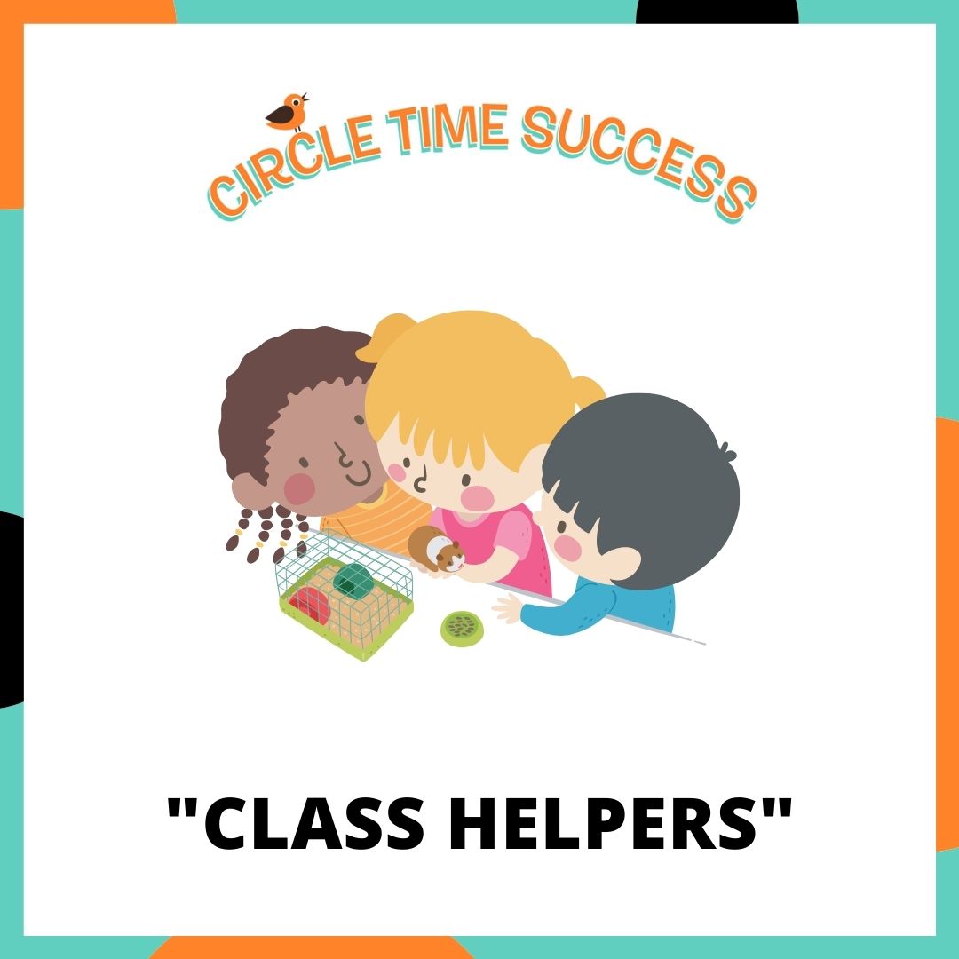 Class Helpers | Circle Time Success
