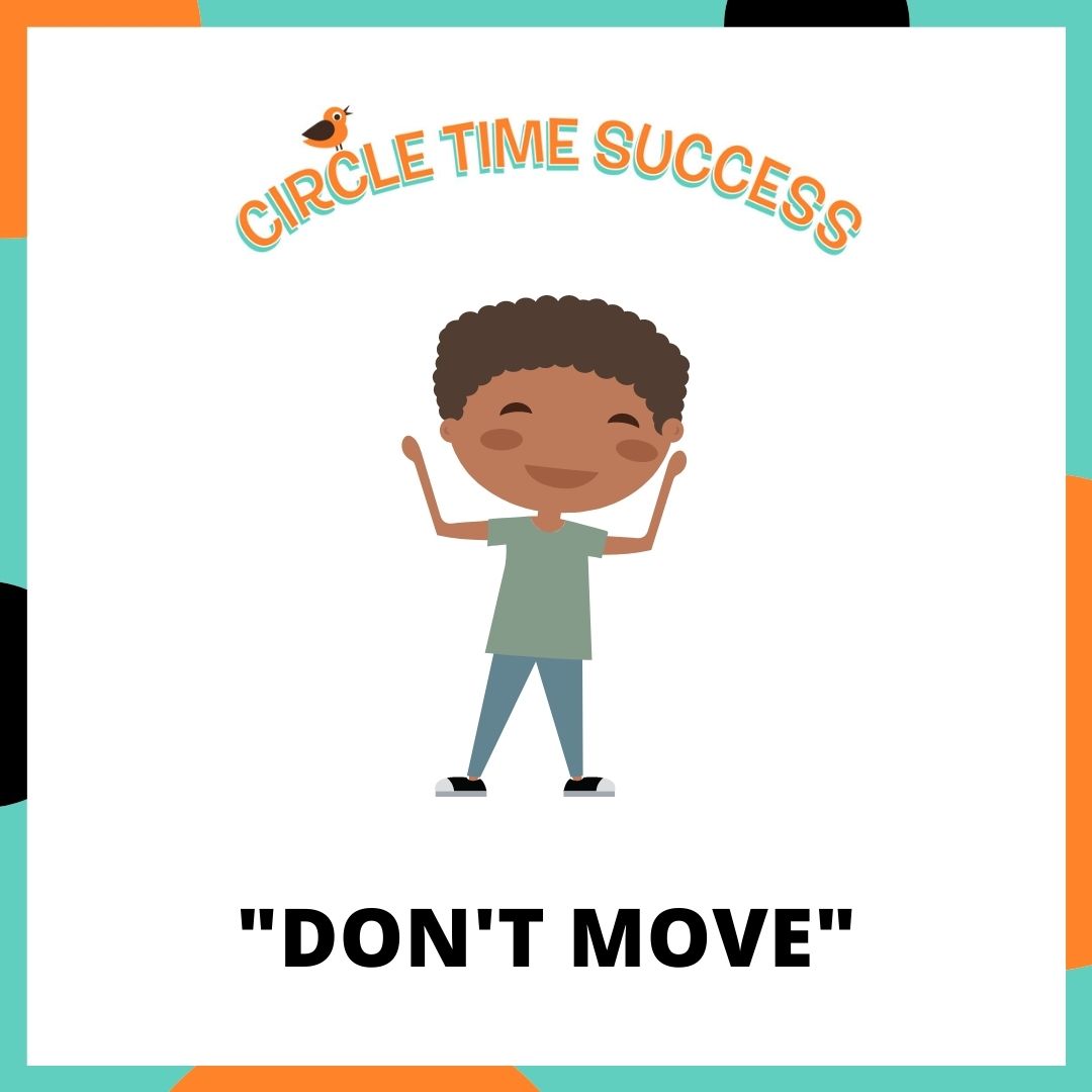 Don't Move | Circle Time Success