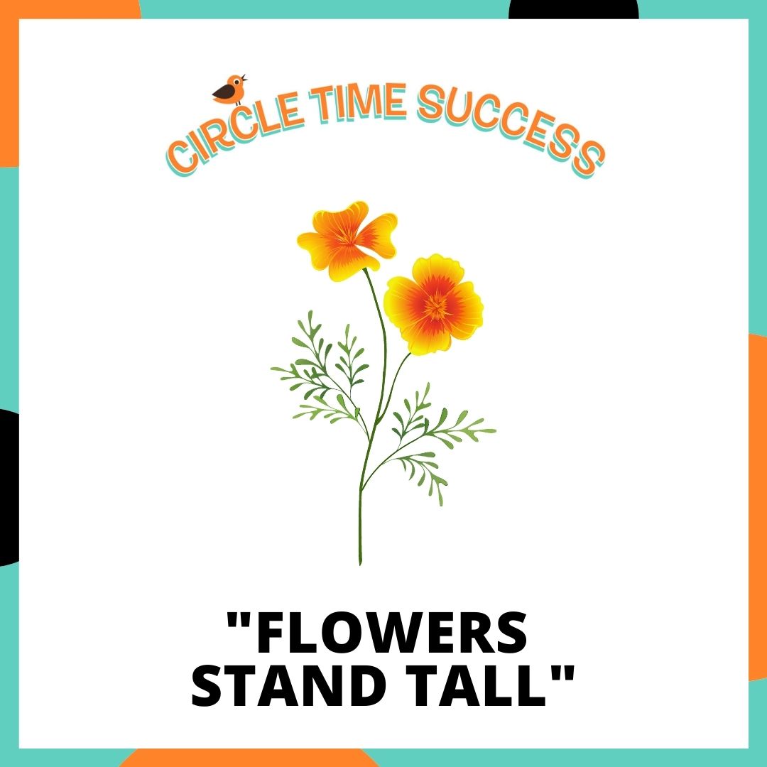 Flowers Stand Tall | Circle Time Success