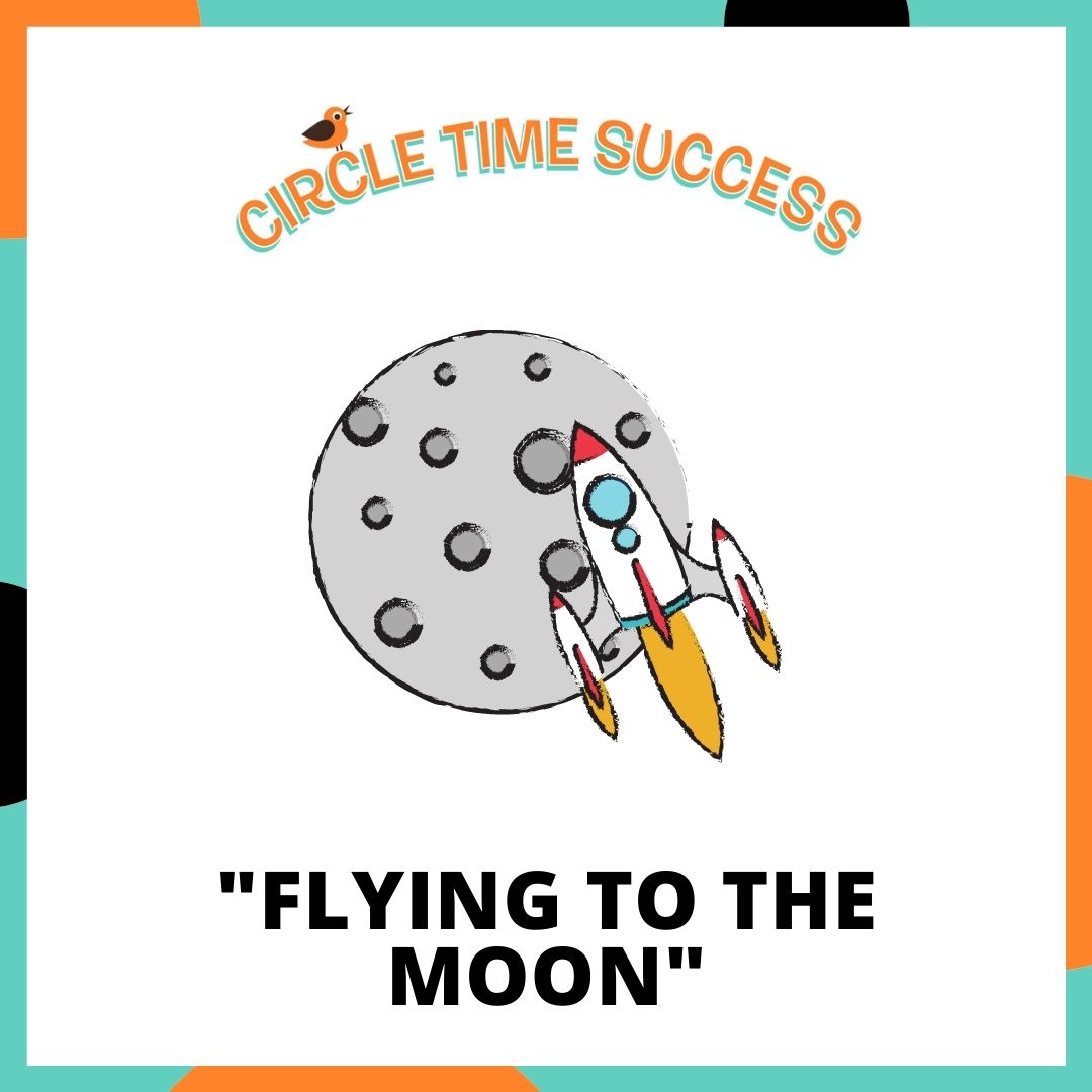 Flying to the Moon | Circle Time Success