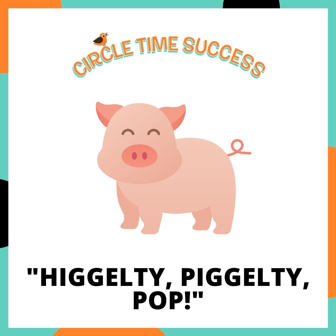 Higgelty, Piggelty, Pop! | Circle Time Success