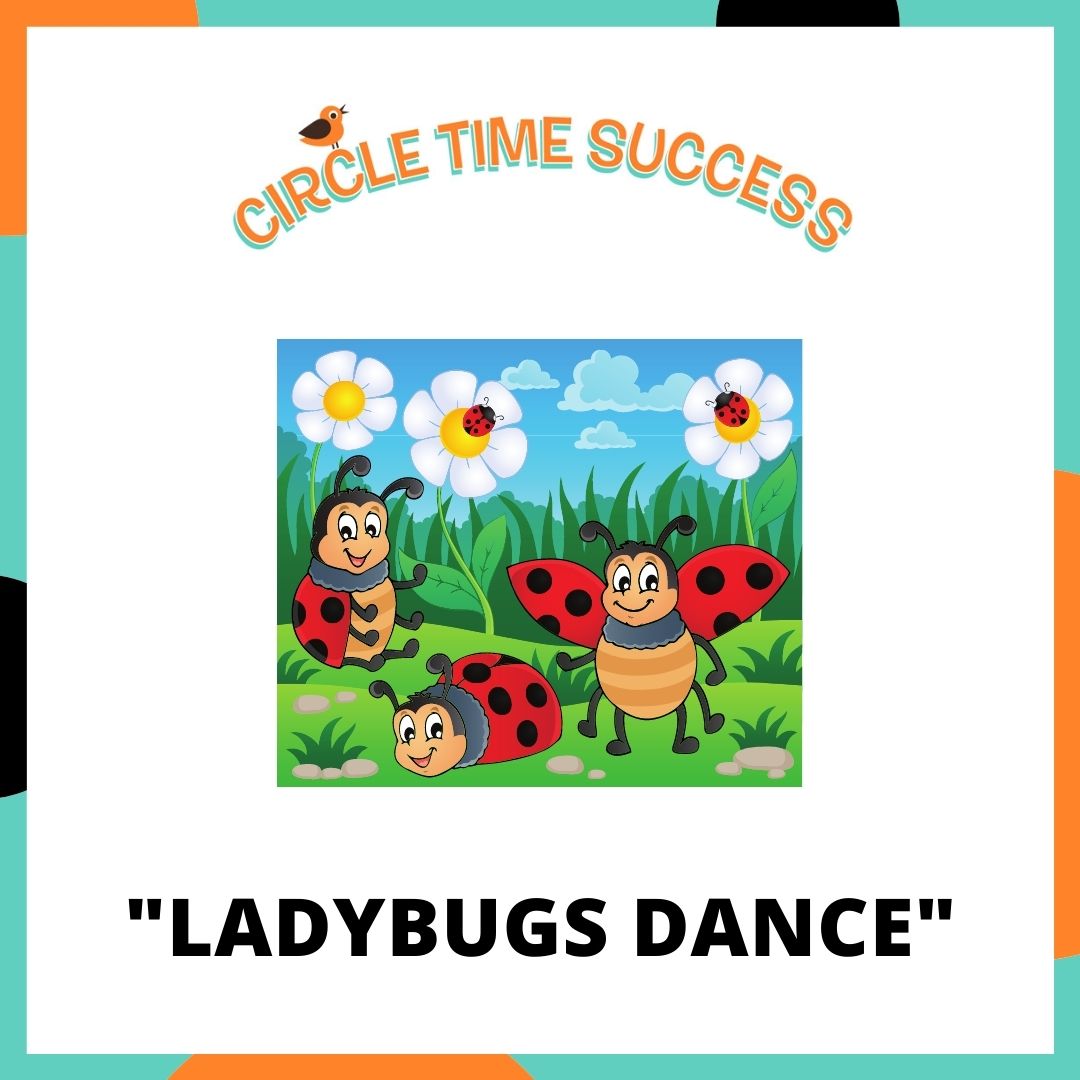 Ladybugs Dance | Circle Time Success
