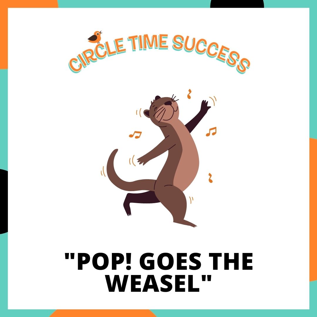 Pop! Goes the Weasel | Circle Time Success