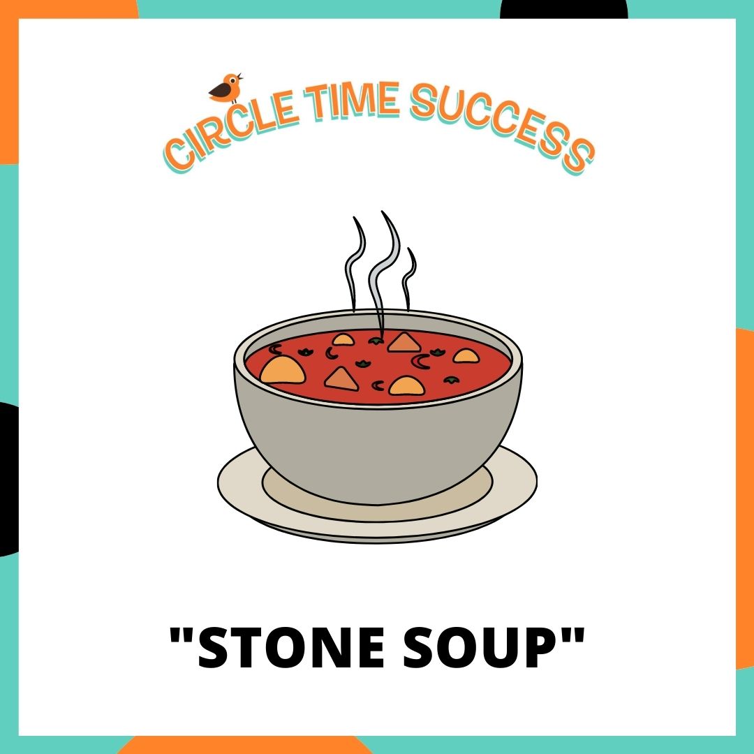 Stone Soup | Circle Time Success