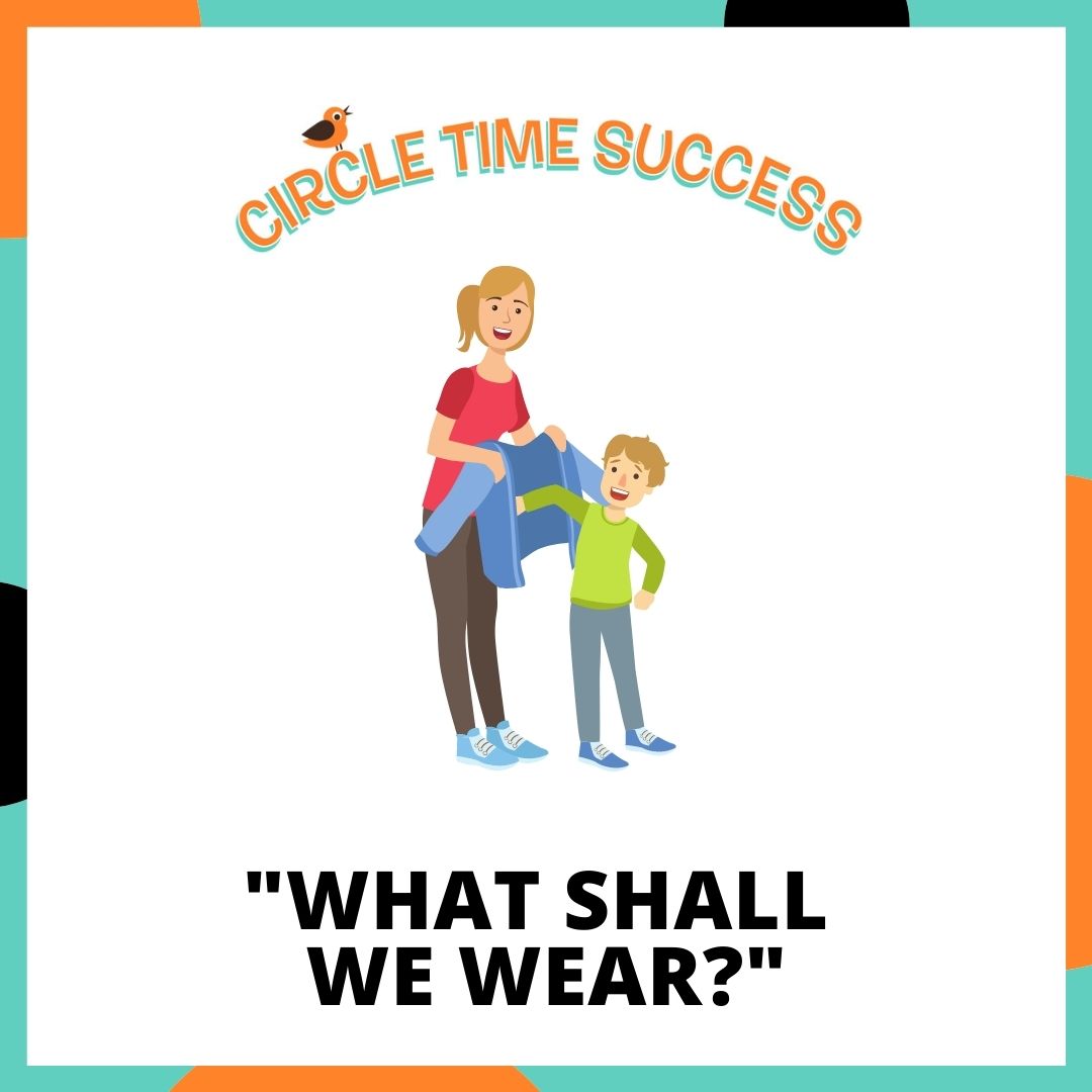 What Shall We Wear? | Circle Time Success