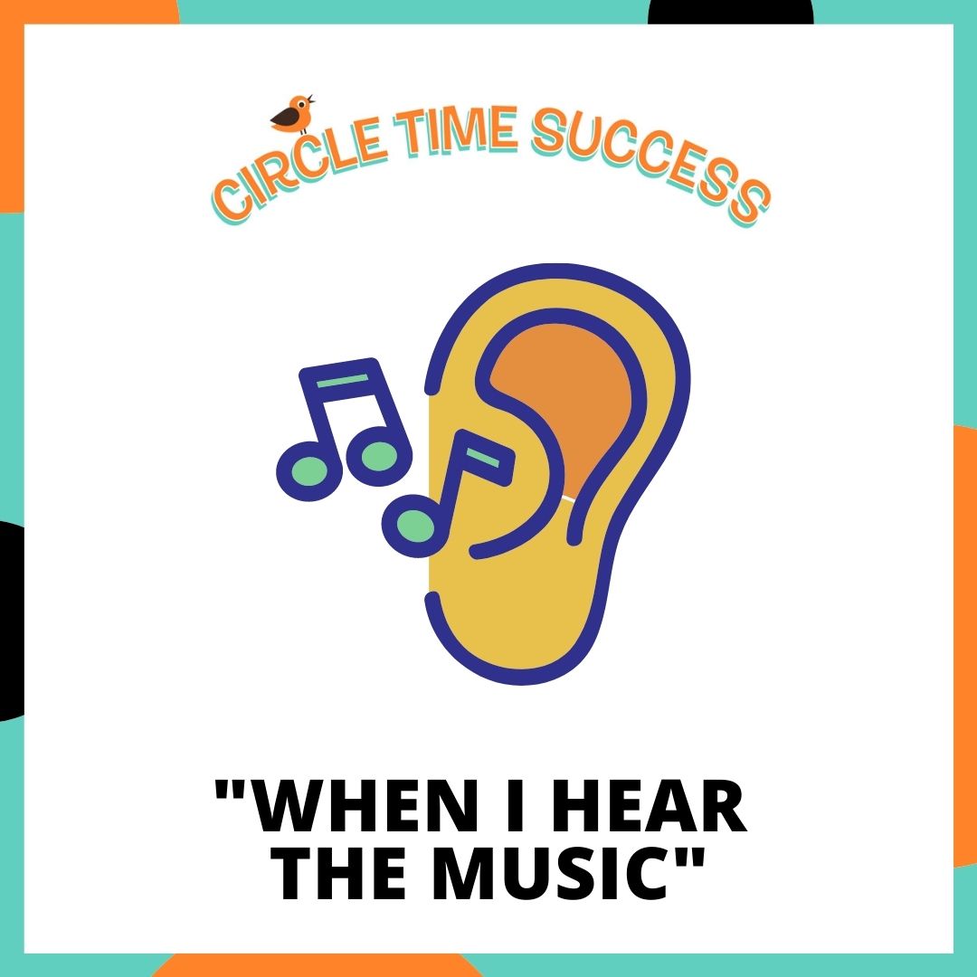When I Hear the Music | Circle Time Success