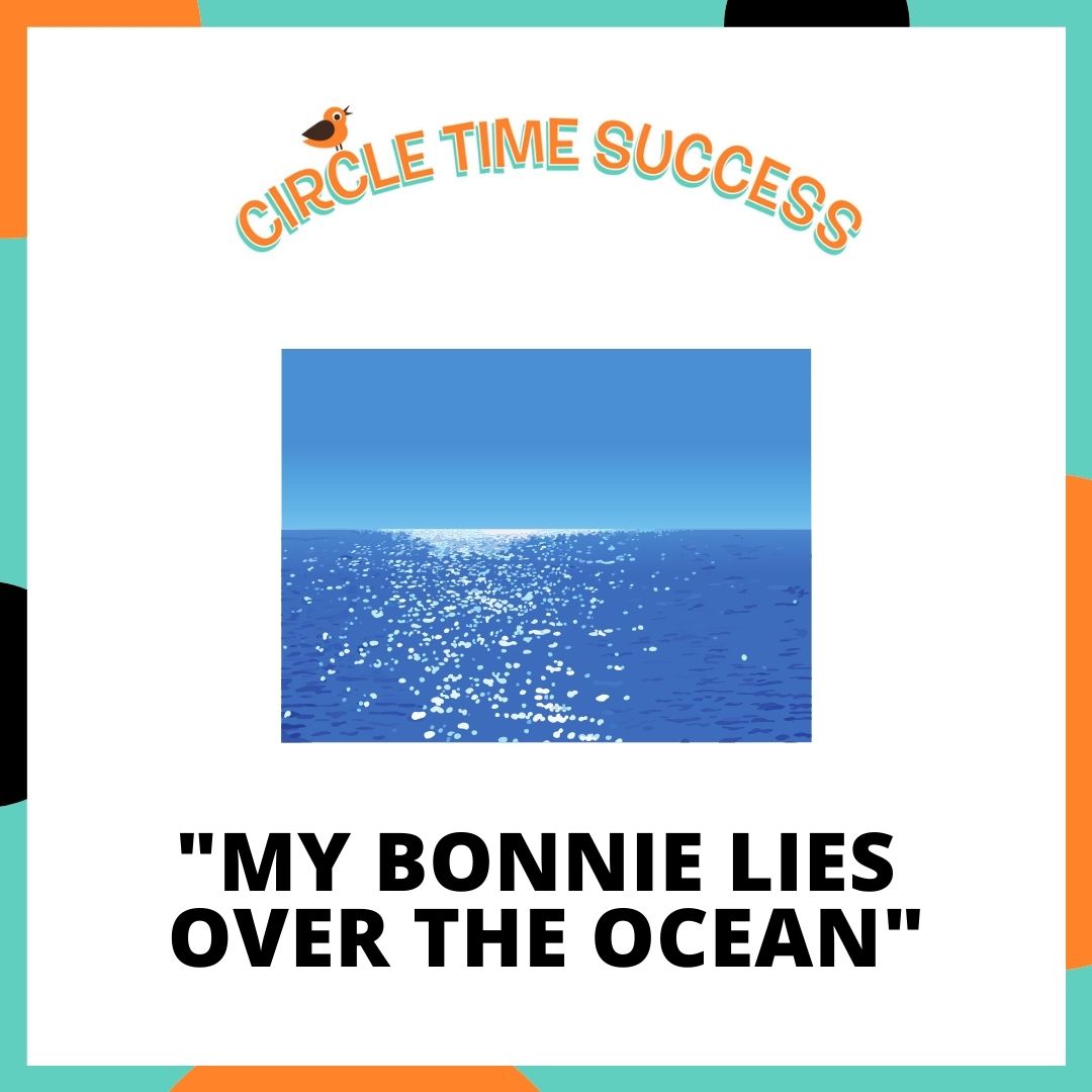 My Bonnie Lies Over the Ocean | Circle Time Success