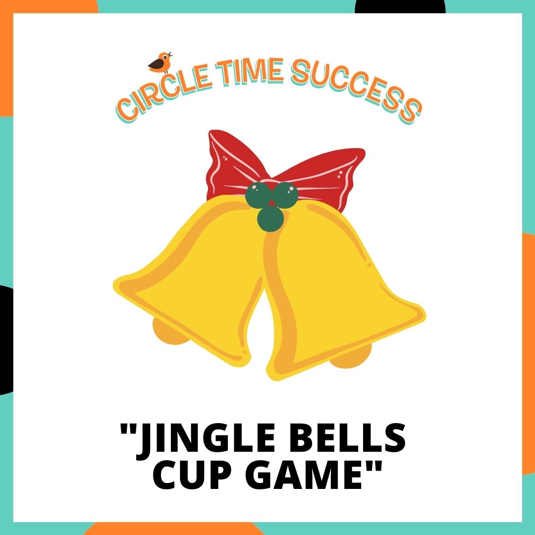 Jingle Bells Cup Game | Circle Time Success