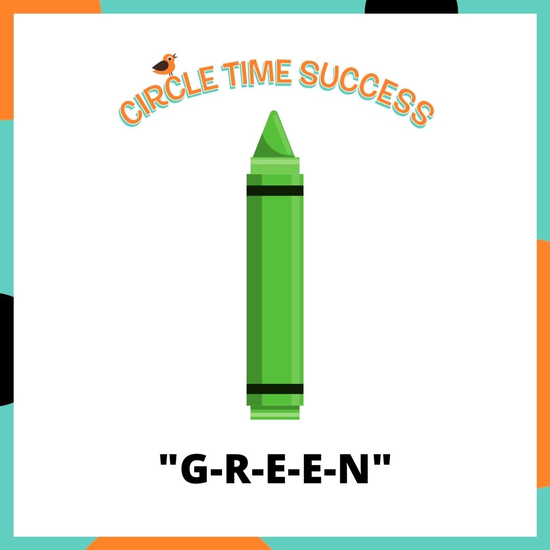 G-R-E-E-N | Circle Time Success