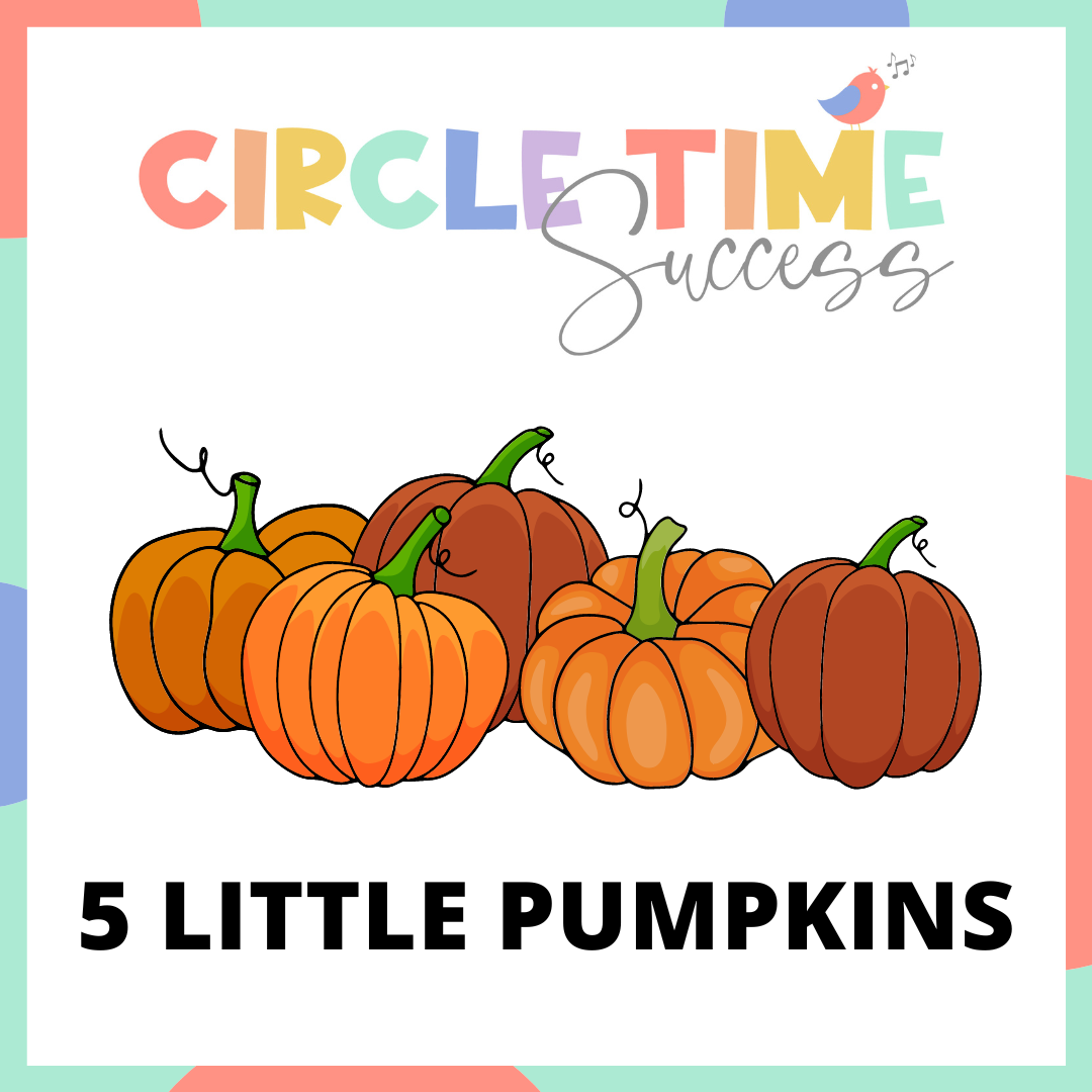 5 Little Pumpkins | Circle Time Success