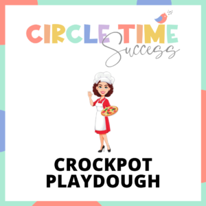Crockpot Playdough | Circle Time Success