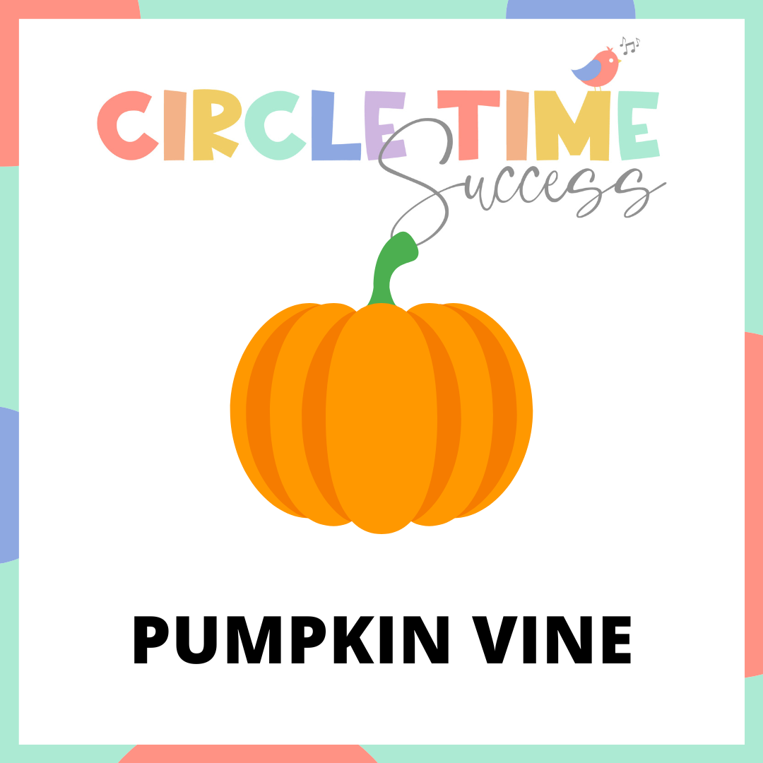 Pumpkin Vine | Circle Time Success